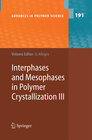 Buchcover Interphases and Mesophases in Polymer Crystallization III