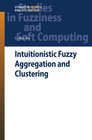 Buchcover Intuitionistic Fuzzy Aggregation and Clustering