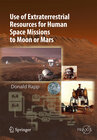 Buchcover Use of Extraterrestrial Resources for Human Space Missions to Moon or Mars