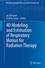 Buchcover 4D Modeling and Estimation of Respiratory Motion for Radiation Therapy