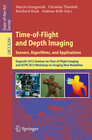 Buchcover Time-of-Flight and Depth Imaging. Sensors, Algorithms and Applications