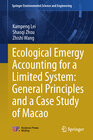 Buchcover Ecological Emergy Accounting for a Limited System: General Principles and a Case Study of Macao