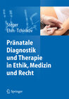 Buchcover Pränatale Diagnostik und Therapie in Ethik, Medizin und Recht
