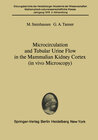 Buchcover Microcirculation and Tubular Urine Flow in the Mammalian Kidney Cortex (in vivo Microscopy)