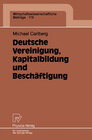 Buchcover Deutsche Vereinigung, Kapitalbildung und Beschäftigung