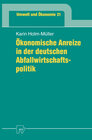 Buchcover Ökonomische Anreize in der deutschen Abfallwirtschaftspolitik