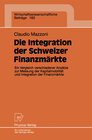 Buchcover Die Integration der Schweizer Finanzmärkte