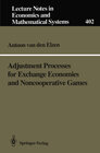 Buchcover Adjustment Processes for Exchange Economies and Noncooperative Games