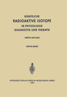 Buchcover Radioactive Isotopes in Physiology Diagnostics and Therapy / Künstliche Radioaktive Isotope in Physiologie Diagnostik un
