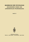 Buchcover Ergebnisse der Physiologie, Biologischen Chemie und Experimentellen Pharmakologie