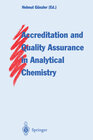 Buchcover Accreditation and Quality Assurance in Analytical Chemistry