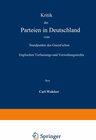 Buchcover Kritik der Parteien in Deutschland vom Standpunkte des Gneist’schen Englischen Verfassungs- und Verwaltungsrechts