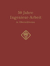 Buchcover 50 Jahre Ingenieur—Arbeit in Oberschlesien