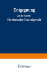 Buchcover Entgegnung auf die Schrift: Die deutsche Centralgewalt und die Preußische Armee