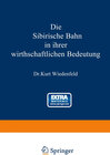 Buchcover Die Sibirische Bahn in ihrer wirthschaftlichen Bedeutung