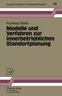 Buchcover Modelle und Verfahren zur innerbetrieblichen Standortplanung
