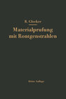 Buchcover Materialprüfung mit Röntgenstrahlen unter besonderer Berücksichtigung der Röntgenmetallkunde