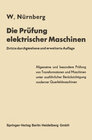 Buchcover Die Prüfung elektrischer Maschinen einschließlich der modernen Querfeldmaschinen