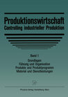 Buchcover Produktionswirtschaft — Controlling industrieller Produktion