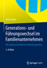 Buchcover Generations- und Führungswechsel im Familienunternehmen