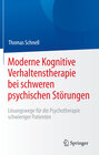 Buchcover Moderne Kognitive Verhaltenstherapie bei schweren psychischen Störungen