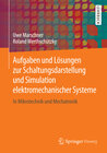 Buchcover Aufgaben und Lösungen zur Schaltungsdarstellung und Simulation elektromechanischer Systeme