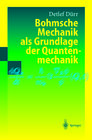 Buchcover Bohmsche Mechanik als Grundlage der Quantenmechanik