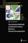 Buchcover Discretization Methods and Iterative Solvers Based on Domain Decomposition