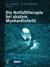 Buchcover Die Notfalltherapie bei akutem Myokardinfarkt