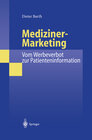Buchcover Mediziner-Marketing: Vom Werbeverbot zur Patienteninformation