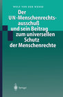 Buchcover Der UN-Menschenrechtsausschuß und sein Beitrag zum universellen Schutz der Menschenrechte