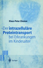 Buchcover Der intrazelluläre Proteintransport bei Erkrankungen im Kindesalter