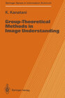 Buchcover Group-Theoretical Methods in Image Understanding