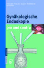 Buchcover Gynäkologische Endoskopie pro und contra