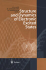Buchcover Structure and Dynamics of Electronic Excited States