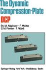 Buchcover The Dynamic Compression Plate DCP