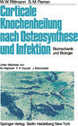 Buchcover Corticale Knochenheilung nach Osteosynthese und Infektion