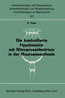 Buchcover Die kontrollierte Hypotension mit Nitroprussidnatrium in der Neuroanaesthesie