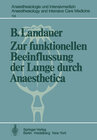 Buchcover Zur funktionellen Beeinflussung der Lunge durch Anaesthetica