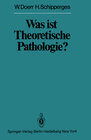 Buchcover Was ist Theoretische Pathologie?