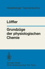 Grundzüge der physiologischen Chemie width=