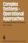 Buchcover Complex Systems — Operational Approaches in Neurobiology, Physics, and Computers