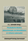 Buchcover Physikalische Medizin, Balneotherapie und Rehabilitation im höheren Lebensalter