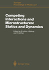 Buchcover Competing Interactions and Microstructures: Statics and Dynamics
