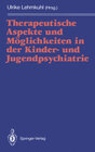 Buchcover Therapeutische Aspekte und Möglichkeiten in der Kinder- und Jugendpsychiatrie