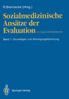 Buchcover Sozialmedizinische Ansätze der Evaluation im Gesundheitswesen