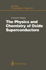 Buchcover The Physics and Chemistry of Oxide Superconductors