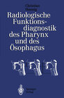 Buchcover Radiologische Funktionsdiagnostik des Pharynx und des Ösophagus
