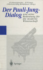 Buchcover Der Pauli-Jung-Dialog und seine Bedeutung für die moderne Wissenschaft