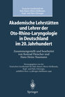 Buchcover Akademische Lehrstätten und Lehrer der Oto-Rhino-Laryngologie in Deutschland im 20. Jahrhundert